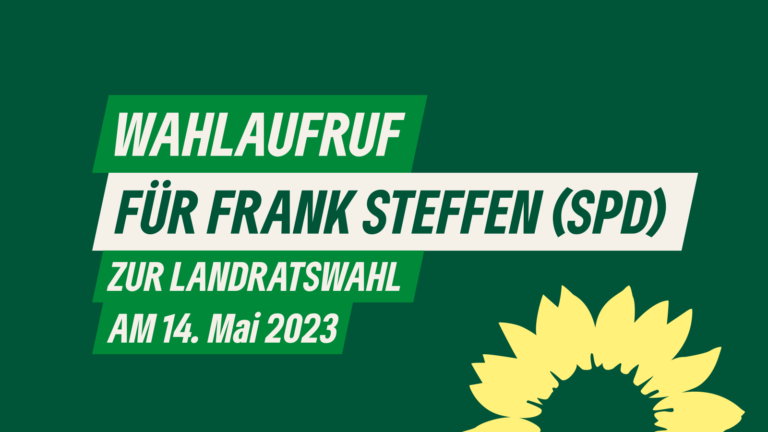 Wahlaufruf für Frank Steffen (SPD) zur Landratswahl am 14. Mai 2023