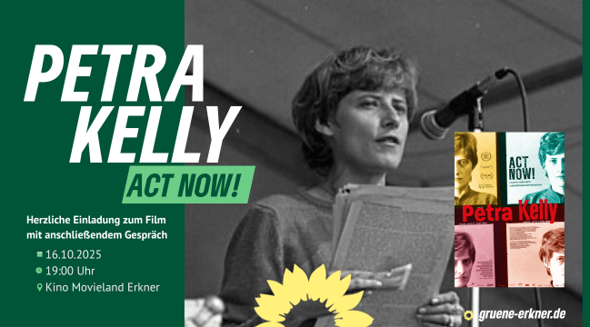 Filmvorführung „Petra Kelly – ACT NOW“
